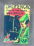 Dromengro: man of the road