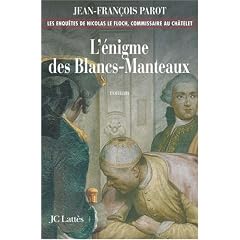 Les enqu�tes de Nicolas Le Floch, commissaire au Ch�telet : L'�nigme des Blancs-Manteaux