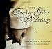 The Twelve Gifts in Marriage