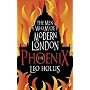 The Phoenix: The Men Who Made Modern London