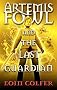 Artemis Fowl and the Last Guardian