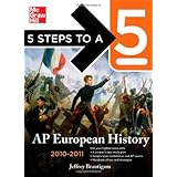 5 Steps to a 5 AP European History, 2010-2011 Edition (5 Steps to a 5 on the Advanced Placement Examinations Series)