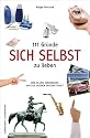 111 Gr&uuml;nde, sich selbst zu lieben. Eine kleine Verbeugung vor der eigenen Gro&szlig;artigkeit