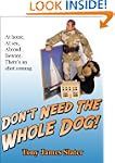 Don't Need The Whole Dog!