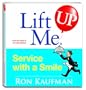 Lift Me UP! Service With A Smile