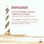 Dutilleux : Tout un monde lointain - Trois strophes sur le nom de Sacher - L'Arbre des songes
