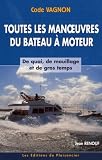 Toutes les Maneuvres du Bateau à Moteur