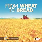 Start to Finish: From Wheat to Bread: 0 (Start to Finish)