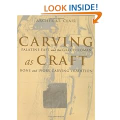 Carving as Craft: Palatine East and the Greco-Roman Bone and Ivory Carving Tradition