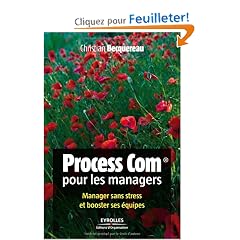 Process Com pour les managers : Manager sans stress et booster ses �quipes