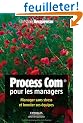 Process Com pour les managers : Manager sans stress et booster ses �quipes