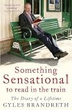 Something Sensational to Read in the Train: The Diary of a Lifetime