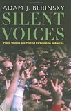 Silent Voices: Public Opinion and Political Participation in America
