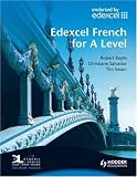 Edexcel French for A Level Pupil's Book (Edexcel a Level)