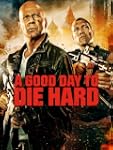 A Good Day to Die Hard