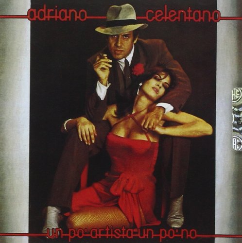 Adriano Celentano - Un Po Artista Un Po no - Zortam Music