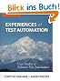 Experiences of Test Automation: Case Studies of Software Test Automation