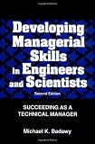 Developing Managerial Skills in Engineers and Scientists: Succeeding as a Technical Manager (Industrial Engineering)