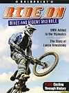 Ride on: Bikes and Riders Who Rule (Boldprint)