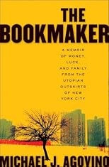 The Bookmaker: A Memoir of Family, Money, and Hope on the Outskirts of New York City