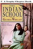 The Indian School (Trophy Chapter Book)