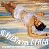 Waves in the Ether: Electronic Music 1947-49