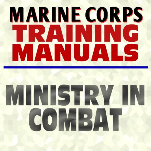 U.S. Marine Corps Training Manual: Ministry in Combat - FMFM 3-61 - USMC Marines Document Series (Ringbound)