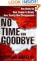 No Time for Goodbye