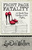 Front Page Fatality (A Nichelle Clarke Headlines in Heels Mystery)