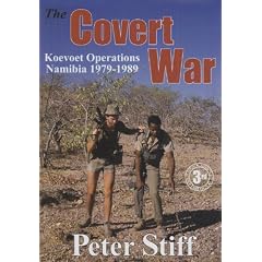 The Covert War: Koevoet Operations, Namibia 1979-1989