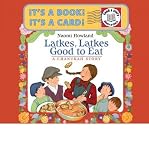 [(Latkes, Latkes, Good to Eat: A Chanukah Story )] [Author: Naomi Howland] [Jan-2012]