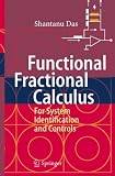 Functional Fractional Calculus for System Identification and Controls