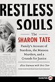 Restless Souls LP: The Sharon Tate Family's Account of Stardom, the Manson Murders, and a Crusade for Justice