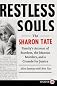 Restless Souls LP: The Sharon Tate Family's Account of Stardom, the Manson Murders, and a Crusade for Justice