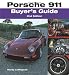 Porsche 911 Buyer`s Guide: 2nd Edition