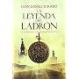 La leyenda del ladr�n (Autores Espa�oles E Iberoam&hellip de Juan G�mez-Jurado