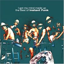 I Got My Mind Made Up: The Best of Instant Funk