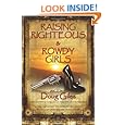 Raising Righteous and Rowdy Girls