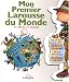 Mon premier Larousse du monde Mon premier Larousse du monde