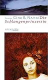 Die Schlangenprinzessin - Gina B. Nahai