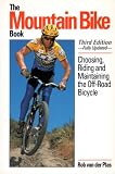 The mountain bike book : choosing, riding, and maintaining the off-road bicycle