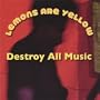 Destroy All Music