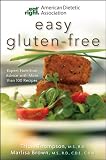 American Dietetic Association easy gluten-free : expert nutrition advice with more than 100 recipes