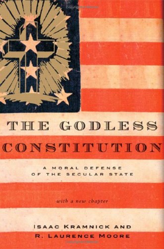 The Godless Constitution: A Moral Defense of the Secular State under Church & State in The Books Store