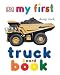 My First Truck Board Book (My 1st Board Books)