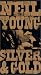 Neil Young - Silver And Gold [2000]