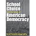 School Choice and the Future of American Democracy