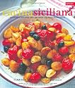Cucina Siciliana: Authentic Recipes and Culinary Secrets from Sicily (Conran Octopus Cookery)