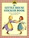 My Little House Sticker Book: A Day in the Big Woods (My First Little House Books Series)