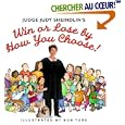 Judge Judy Sheindlin's Win or Lose by How You Choose!